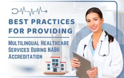 Best Practices For Providing Multilingual Healthcare Services During NABH Accreditation